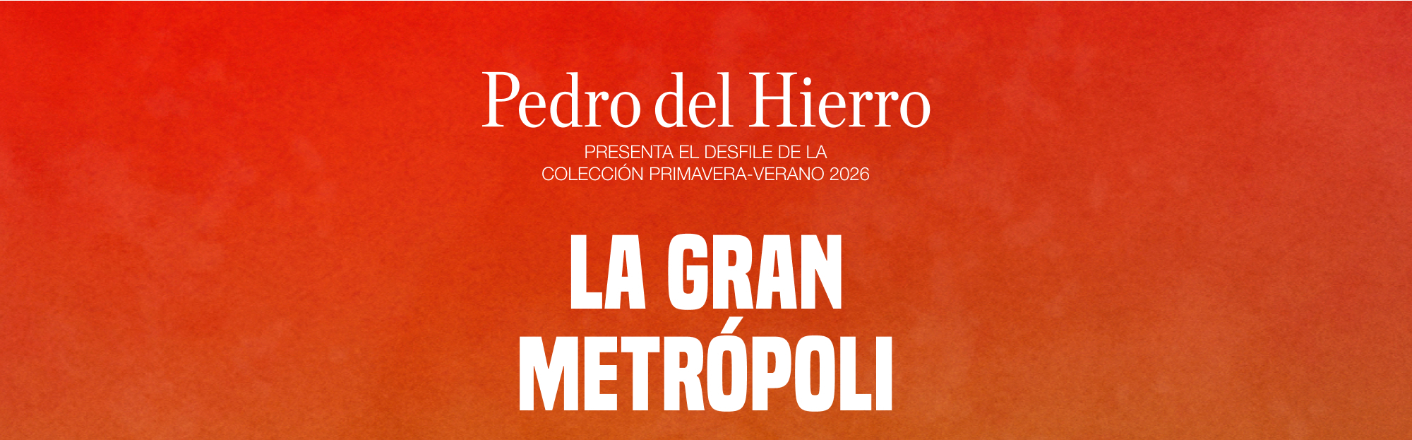 Pedro del Hierro Man & Woman